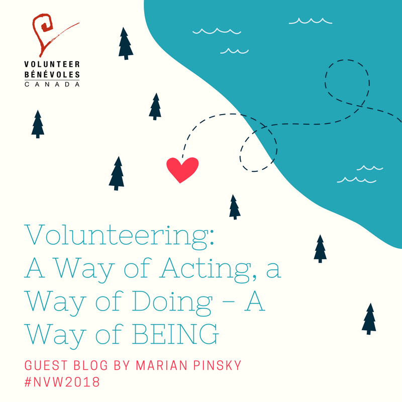 Blog: Volunteering: A Way of Acting, a Way of Doing - A Way of Being; Written by Marian Pinsky